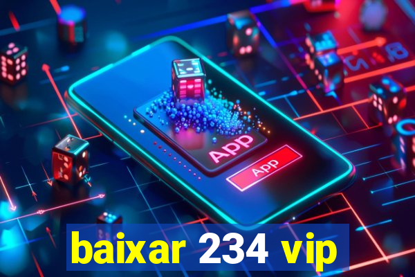 baixar 234 vip